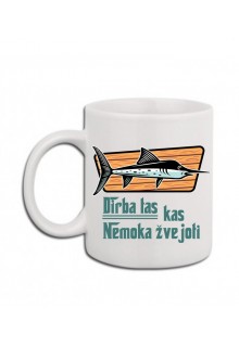 Puodelis "Dirba tas kas nemoka žvejoti " 