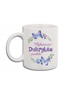 Puodelis "Mylimiausios dukrytės puodelis"